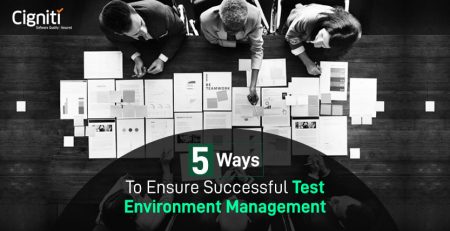 5 Ways to Ensure Successful Test Environment Management