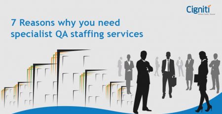 7 Reasons why you need specialist QA staffing services