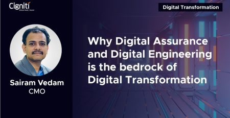 Why Digital Assurance and Digital Engineering is the bedrock of Digital Transformation