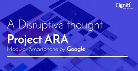 A Disruptive thought Project ARA – Modular Smartphone by Google