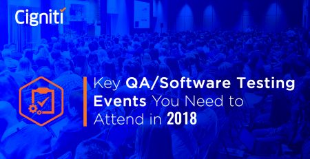 Key QA/Software Testing Events You Need to Attend in 2018