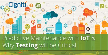 Predictive Maintenance with IoT & Why Testing will be Critical