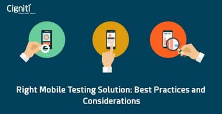Right Mobile Testing Solution: Best Practices and Considerations