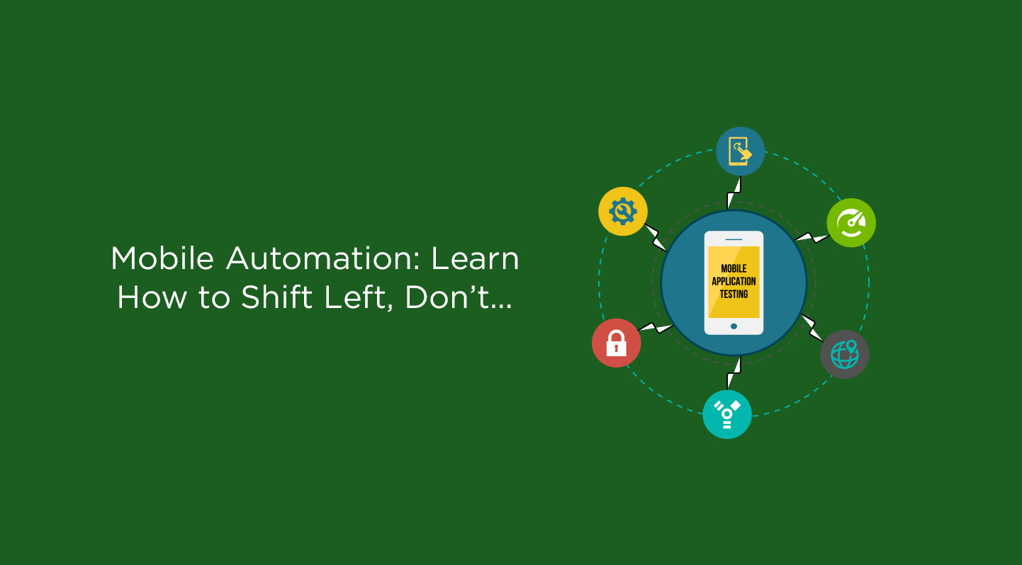 Mobile Automation Learn How to Shift Left