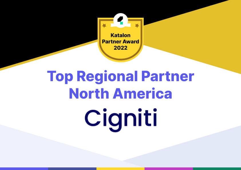 Cigniti Technologies Honored as Top Regional Partner – North America by Katalon